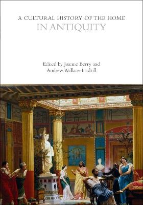 A Cultural History of the Home in Antiquity - cover