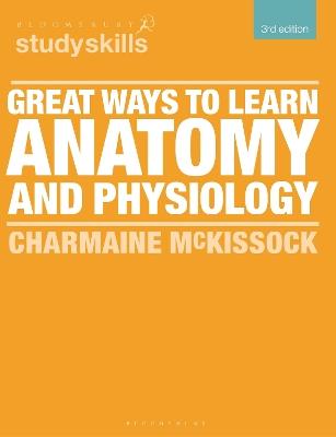 Great Ways to Learn Anatomy and Physiology - Charmaine McKissock - cover