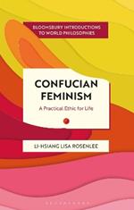 Confucian Feminism: A Practical Ethic for Life