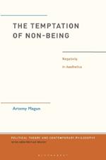 The Temptation of Non-Being: Negativity in Aesthetics