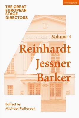 The Great European Stage Directors Volume 4: Reinhardt, Jessner, Barker - cover