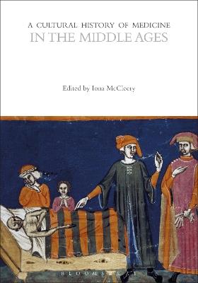 A Cultural History of Medicine in the Middle Ages - cover