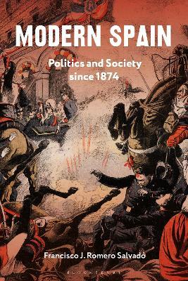 Modern Spain: Politics and Society since 1874 - Francisco J. Romero Salvadó - cover