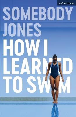 How I Learned to Swim - Somebody Jones - cover