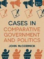 Cases in Comparative Government and Politics - John McCormick - cover