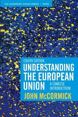 Understanding the European Union: A Concise Introduction - John McCormick - cover