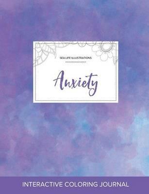 Adult Coloring Journal: Anxiety (Sea Life Illustrations, Purple Mist) - Courtney Wegner - cover