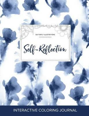 Adult Coloring Journal: Self-Reflection (Butterfly Illustrations, Blue Orchid) - Courtney Wegner - cover