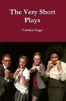 The Very Short Plays - Carolyn Gage - cover