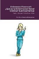 Enfermera Florence(R), ?Que es la Enfermedad Renal Cronica? (Latinoamerica) - Michael Dow - cover