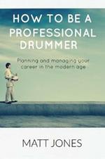 How to Become A Professional Drummer