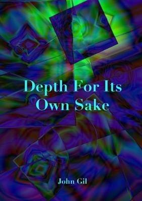 Depth For Its Own Sake - John Gil - cover