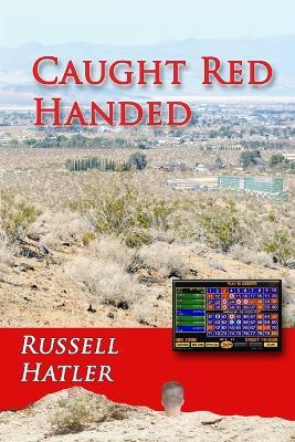 Caught Red Handed - Russell Hatler - cover