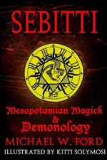 Sebitti: Mesopotamian Magick & Demonology