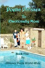 Poetic Phrases to Emotionally Move Book 5