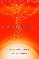 Spiritual Astrology II