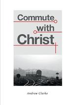 Commute With Christ