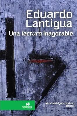 EDUARDO LANTIGUA, una lectura inagotable - Rene Rodriguez Soriano - cover