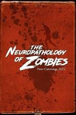 The Neuropathology of Zombies