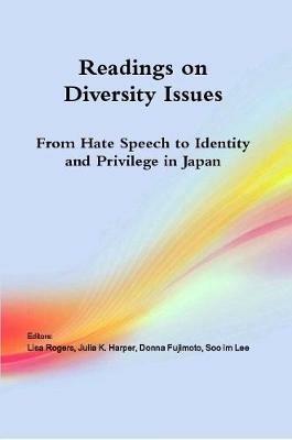 Readings on Diversity Issues: From hate speech to identity and privilege in Japan - Lisa Rogers,Soo Im Lee,Julia K Harper - cover