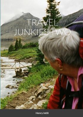 Travel Junkies 2 - Henry Intili - cover