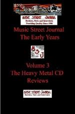 Music Street Journal: the Early Years Volume 3 - the Heavy Metal CD Reviews