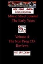 Music Street Journal: the Early Years Volume 4 - the Non Prog CD Reviews