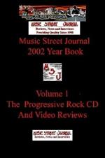 Music Street Journal: 2002 Year Book: Volume 1 - the Progressive Rock CD and Video Reviews