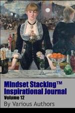 Mindset Stackingtm Inspirational Journal Volume12