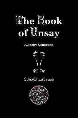 The Book of Unsay - Salim Ghazi Saeedi - cover