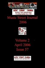 Music Street Journal 2006: Volume 2 - April 2006 - Issue 57