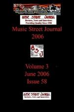 Music Street Journal 2006: Volume 3 - June 2006 - Issue 58