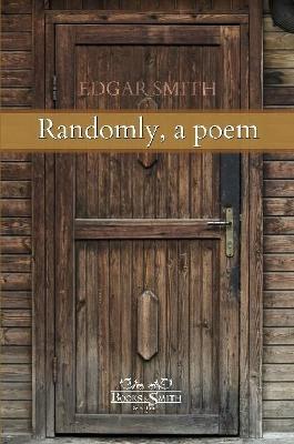 Randomly, a Poem - Edgar Smith - cover