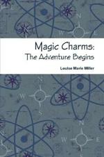 Magic Charms: The Adventure Begins