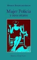 Mujer Policia y otros relatos