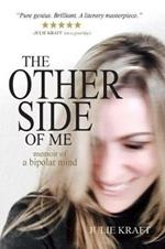 The Other Side of Me - memoir of a bipolar mind: colour edition