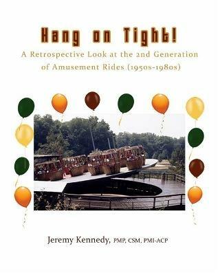 Hang on Tight! A Retrospective Look at the 2nd Generation of Amusement Rides (1950s-1980s) - Jeremy Kennedy - cover