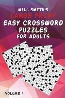 Will Smith Large Print Easy Crossword Puzzles For Adults - Volume 1 - Will Smith - cover