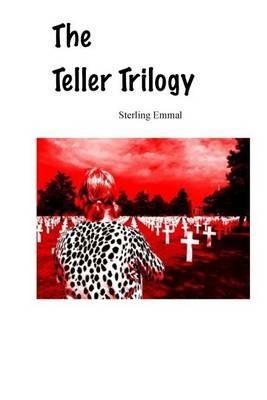 The Teller Trilogy - Sterling Emmal - cover