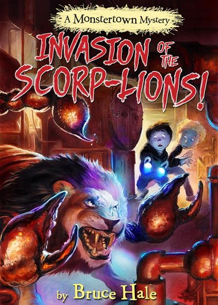 Invasion of the Scorp-lions - Bruce Hale - ebook