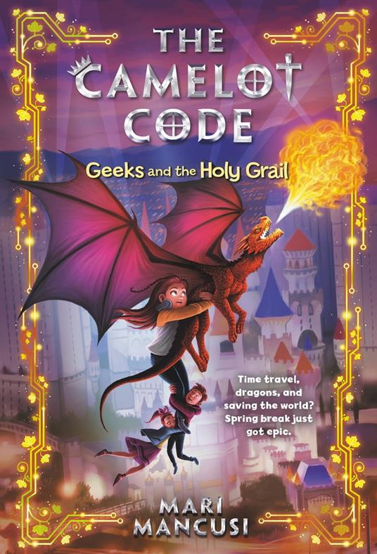 The Camelot Code: Geeks and the Holy Grail - Mancusi Mari - ebook