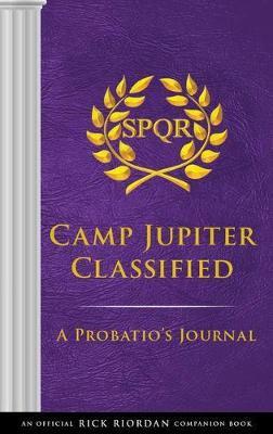 The Trials of Apollo: Camp Jupiter Classified-An Official Rick Riordan Companion Book: A Probatio's Journal - Rick Riordan - cover