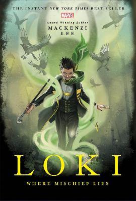 Loki: Where Mischief Lies - Mackenzi Lee - cover