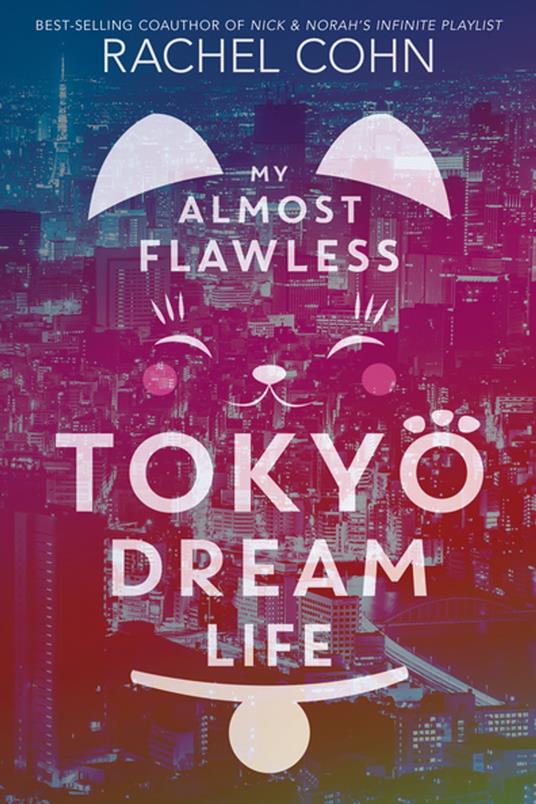 My Almost Flawless Tokyo Dream Life - Rachel Cohn - ebook