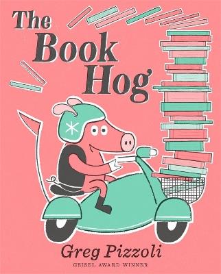 The Book Hog - Greg Pizzoli - cover