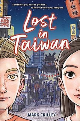 Lost in Taiwan (A Graphic Novel) - Mark Crilley - cover