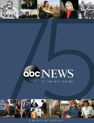 ABC News: 75 Years in the Making - John Baxter - cover