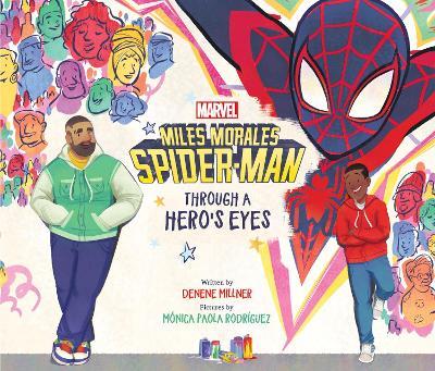 Miles Morales Spider-Man: Through a Hero's Eyes - Denene Millner - cover
