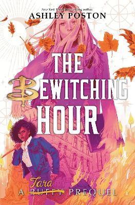 Bewitching Hour, The (a Tara Prequel) - Ashley Poston - cover