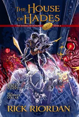 The House of Hades: the Graphic Novel: Heroes of Olympus, Book 4 - Rick Riordan,Robert Venditti - cover